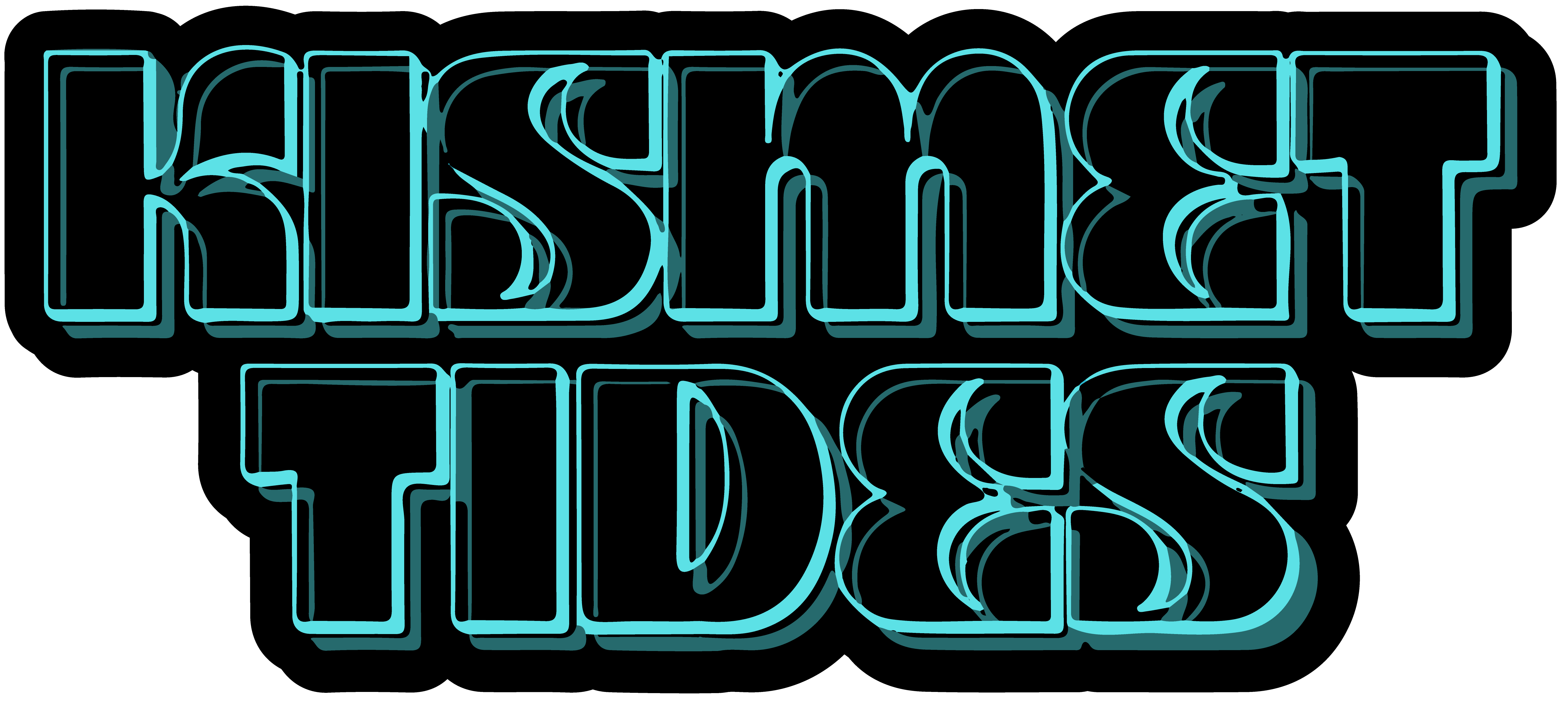 Kismet Tides